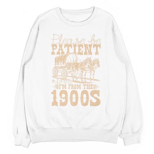Please Be Patient To Me I'm From The 1900s Wild West Vintage Premium Unisex Sweatshirt - Figerry