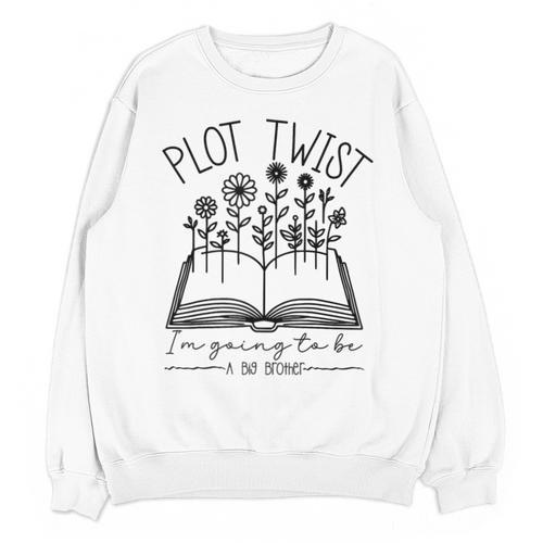 Plot Twist I'm Going To Be A Big Brothers Literary Book Boys Unisex Sweatshirt - Bookorys CA