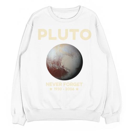 Pluto Never Forget 1930-2006 Planet Space Science Nostalgia Unisex Sweatshirt - Figerry