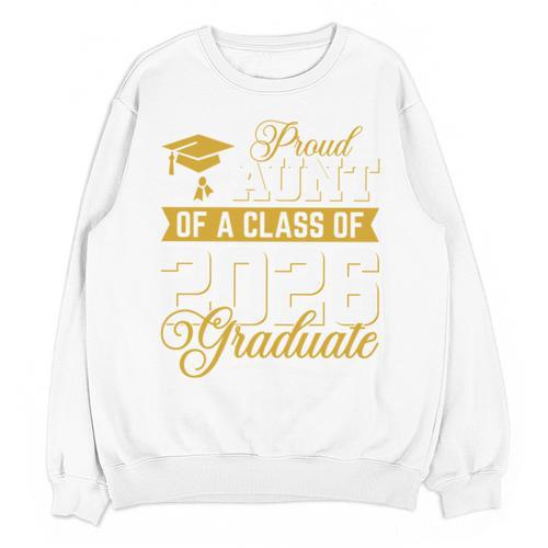 Proud Aunt Of A Class Of 2026 Graduate Senior Graduation 26 Unisex Sweatshirt - Best Gift Smart