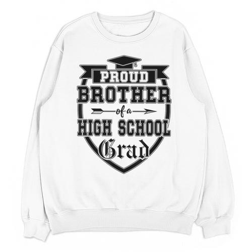 Proud Brother Of a High School Grad Senior Graduation Shirt Unisex Sweatshirt - Best Gift Smart