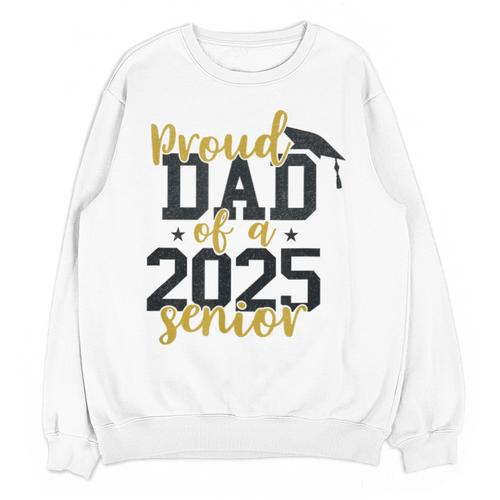 Proud Dad Of a 2025 Senior Graduation Unisex Sweatshirt - Best Gift Smart