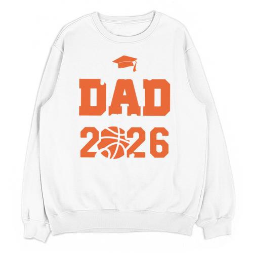 Proud Dad Of A 2026 Senior Basketball Graduation Family Unisex Sweatshirt - Best Gift Smart