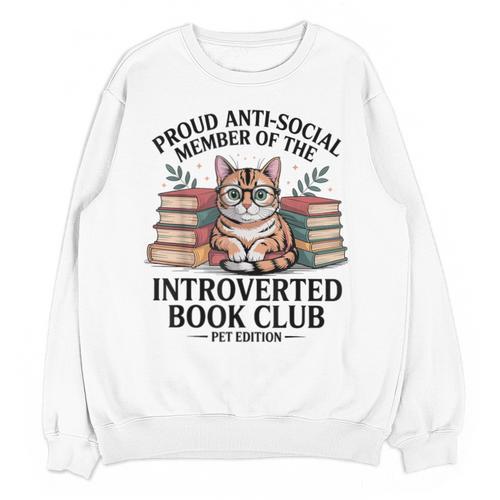 Proud Introverted Book Club Anti Social Reader Pet Cat Unisex Sweatshirt - Bookorys UK