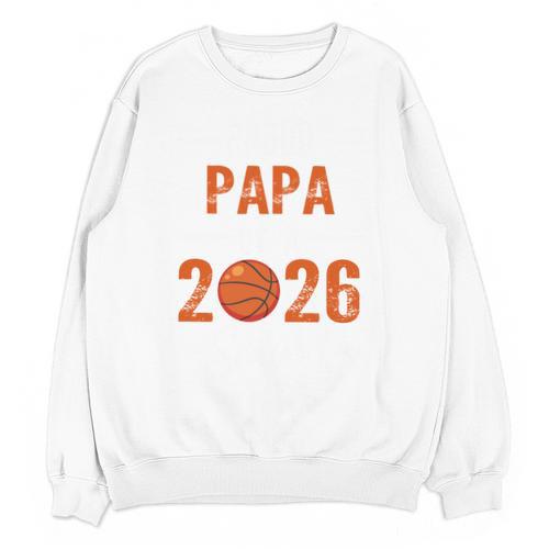 Proud PAPA Of 2026 Senior Basketball Student Graduation Unisex Sweatshirt - Best Gift Smart