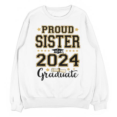 Proud Sister Of A 2024 Graduate Senior Graduation Unisex Sweatshirt - Best Gift Smart