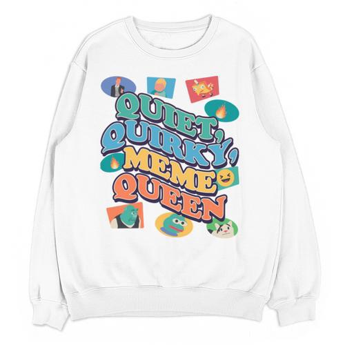 Quiet Quirky Meme Queen Introvert Anti People Meme Lovers Unisex Sweatshirt - Raresse