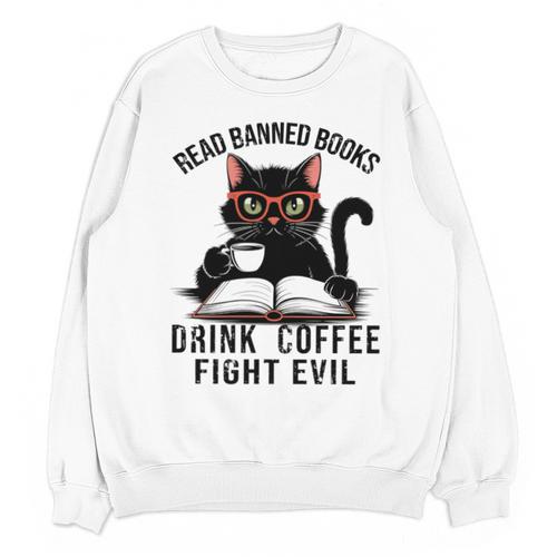 Read Banned Books Drink Coffee Fight Evil Retro Cat Unisex Sweatshirt - Bookorys UK