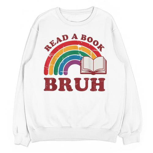 Read A Book Bruh Rainbow Vintage Reading Library Student Unisex Sweatshirt - Bookorys UK