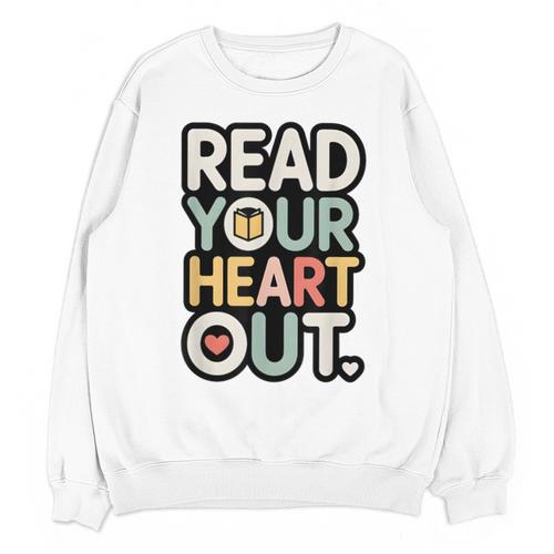 Read Your Heart Out Book Lover Quote Men Women Unisex Sweatshirt - Bookorys AU