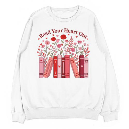 Read Your Heart Out Teacher Valentines Day Reading Book Unisex Sweatshirt - Bookorys