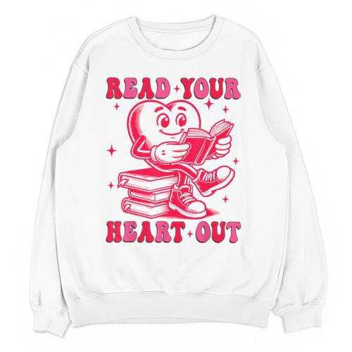 Read Your Heart Out Valentines Day Book Lover Bookish Teach Unisex Sweatshirt - Bookorys UK