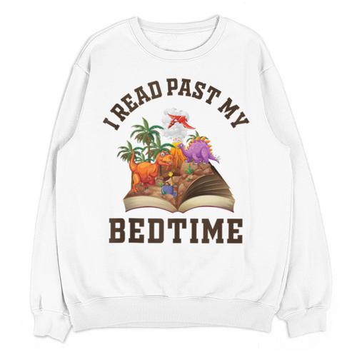 I Read Past My Bedtime Reading Dinosaur Book Lover Unisex Sweatshirt - Bookorys AU