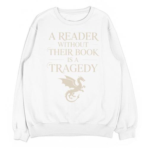 A Reader Without Their Book Is Tragedy Vintage Book Quote Unisex Sweatshirt - Bookorys CA