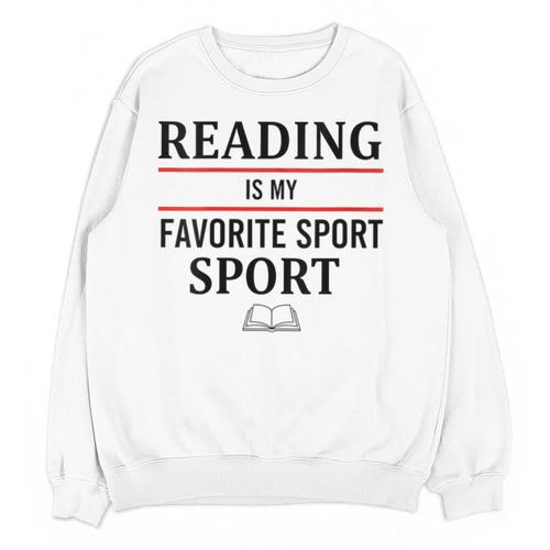 Reading Is My Favorite Sport Book Lover Saying Quote Unisex Sweatshirt - Bookorys