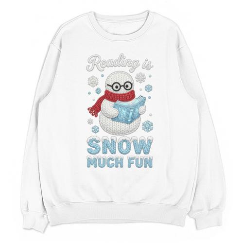 Reading Is Snow Much Fun Book Lover Winter Snowman Humor Unisex Sweatshirt - Bookorys UK