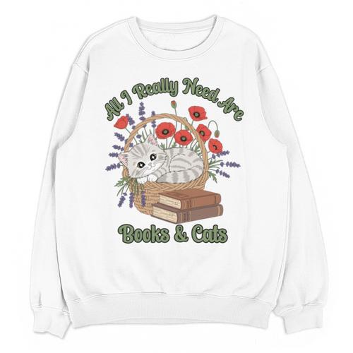 All I Really Need Are Books And Cats Book Lover Tee Unisex Sweatshirt - Bookorys DE
