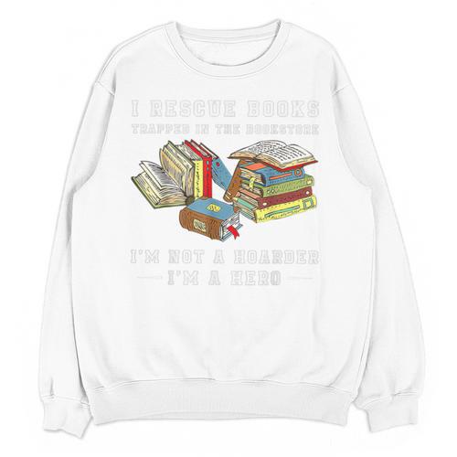 I Rescue Book Trapped In The Bookstore I'm Not A Hoarder Premium Tri-Blend Unisex Sweatshirt - Bookorys AU