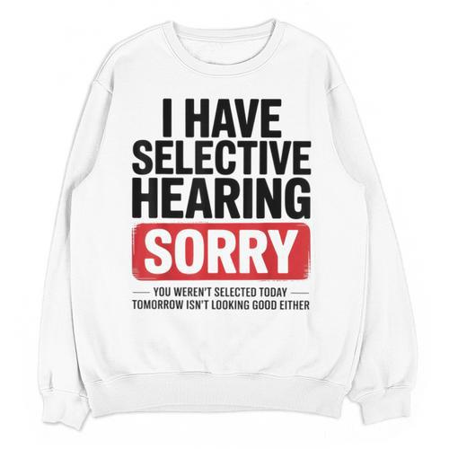 Sarcastic Sayings Introvert I Have Selective Hearing Unisex Sweatshirt - Raresse