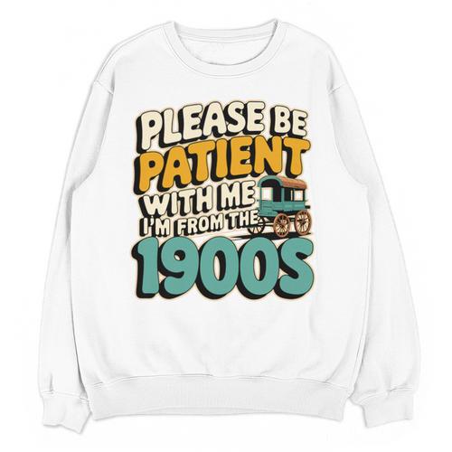 Saying Please Be Patient With Me I'm From The 1900s Premium Tri-Blend Unisex Sweatshirt - Figerry