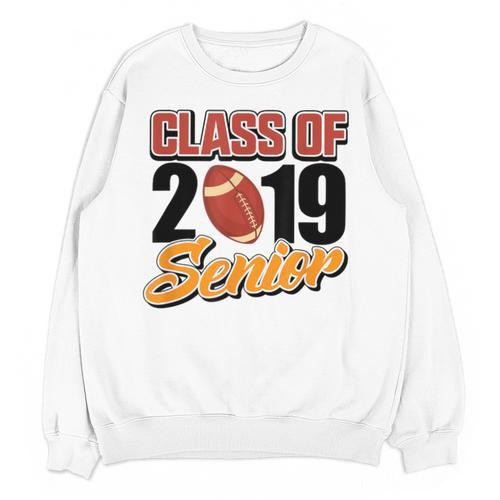 Senior Class Of 2019 Tshirt Graduation Students Football Unisex Sweatshirt - Best Gift Smart