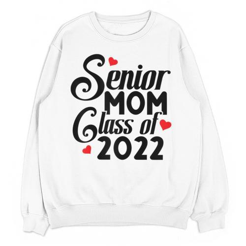Senior Class Of 2022 School Graduation Mom Unisex Sweatshirt - Best Gift Smart