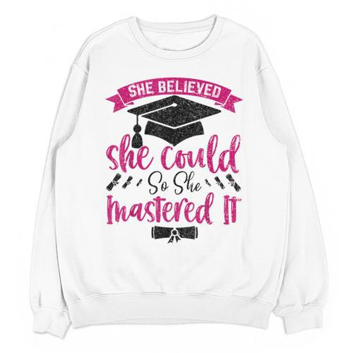 She Believed She Could So She Mastered It Graduation Unisex Sweatshirt - Best Gift Smart