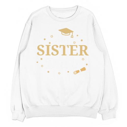 My Sister Did It Proud Class Senior Graduate Graduation Unisex Sweatshirt - Best Gift Smart