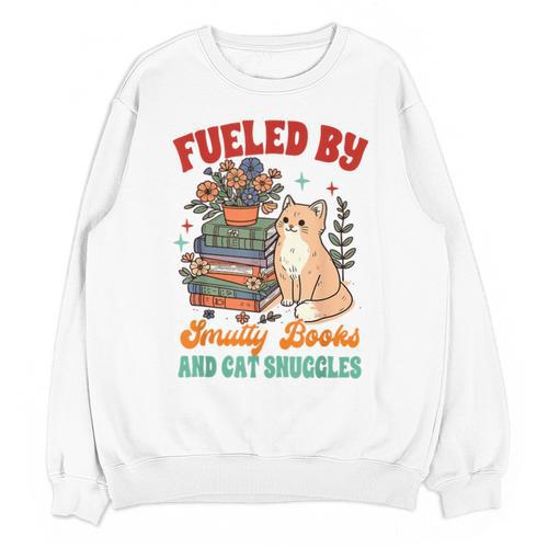 Smut Reader Cat Lover Fueled By Smutty Books & Cat Snuggles For Men Women Unisex Sweatshirt - Bookorys