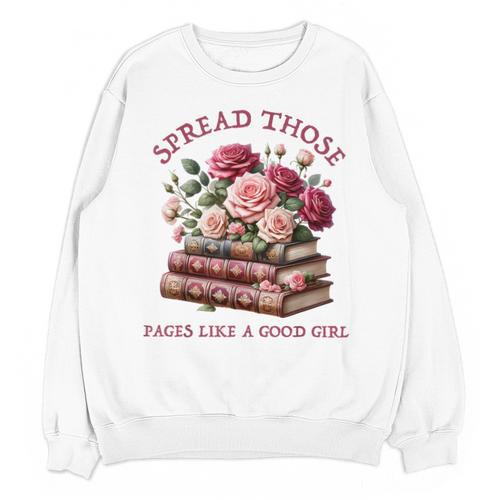 Spicy Books Spread Those Pages Like A Good Girl Dark Romance Unisex Sweatshirt - Bookorys DE