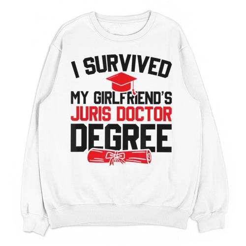 I Survived My Girlfriend's Juris Doctor Degree Graduation Unisex Sweatshirt - Best Gift Smart