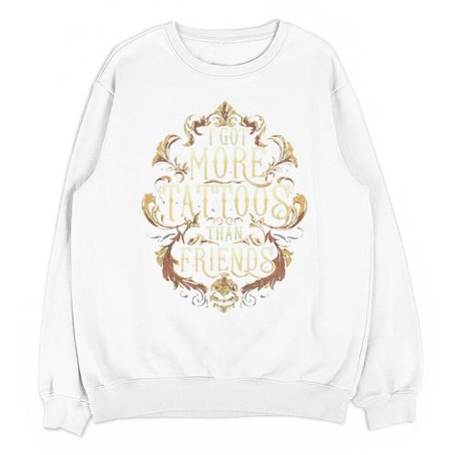 I Have More Tattoos Than Friends Introvert Unisex Sweatshirt - Raresse