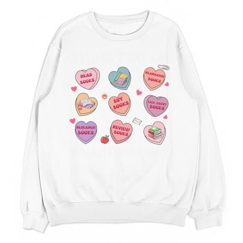 Things I Do On Valentines's Day Book Lover Candy Heart Unisex Sweatshirt - Bookorys AU