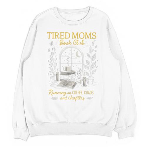 Tired Moms Book Club Coffee Chaos Readers Cozy Unisex Sweatshirt - Bookorys DE