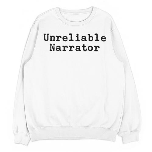 Unreliable Narrator Writer Literary Book Author Bookworm Unisex Sweatshirt - Bookorys CA