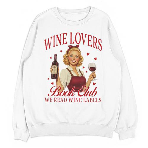 Valentine’s Day Wine Lovers Book Club We Read Wine Labels Unisex Sweatshirt - Bookorys AU