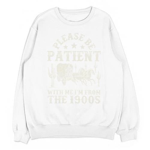 Vintage Please Be Patient With Me I'm From The 1900s For Men Unisex Sweatshirt - Figerry