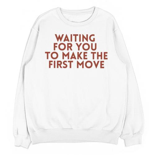 Waiting For You To Make The First Move Introvert Minimal Unisex Sweatshirt - Raresse