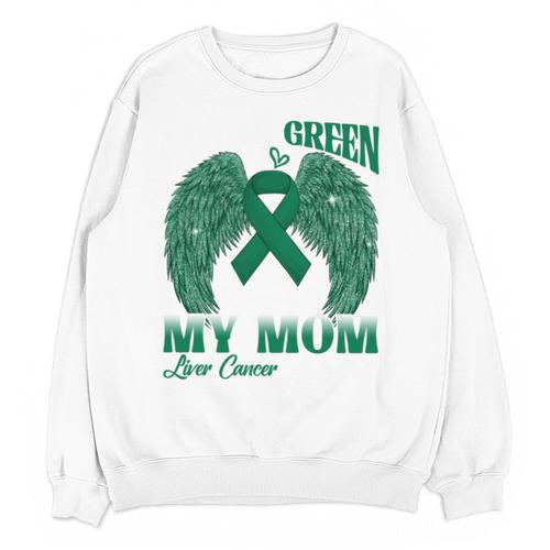 I Wear Green In Memory Of My Mom Liver Cancer Awareness Day Unisex Sweatshirt - Easessy
