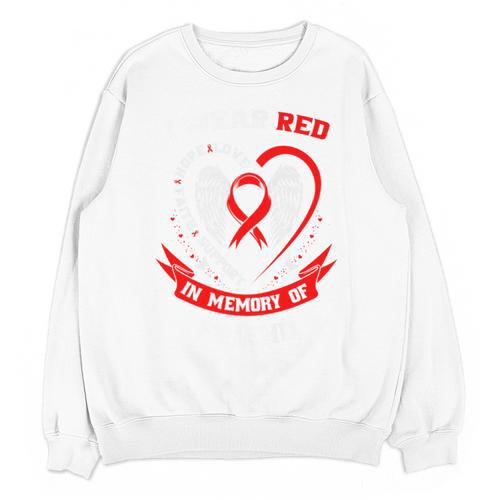 I Wear Red In Memory Of Friend Heart Disease Awareness Month Premium Unisex Sweatshirt - Easessy