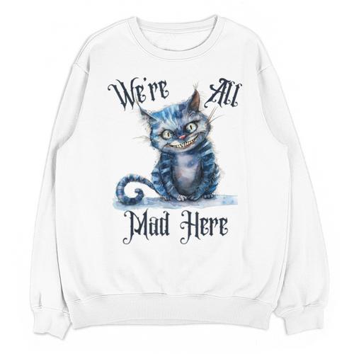 We'Re All Mad Here Cheshire Cat Alice Wonderland Book Kids Unisex Sweatshirt - Bookorys CA