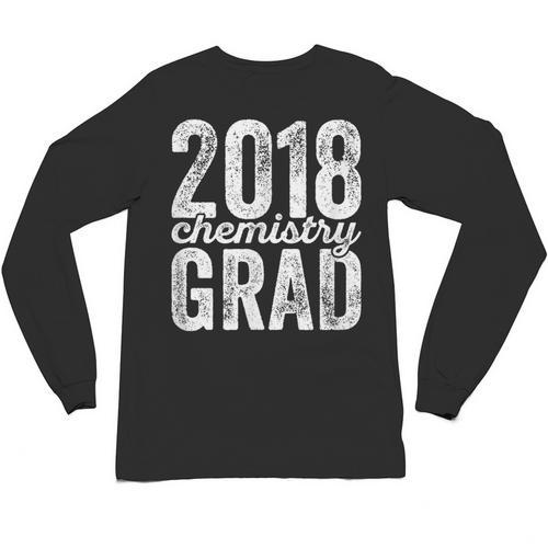 2018 Chemistry Graduation Chemist Graduate Degree Unisex Long Sleeve T-Shirt - Best Gift Smart