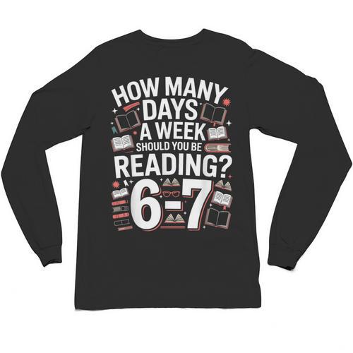 67 For Reading With Books Unisex Long Sleeve T-Shirt - Bookorys UK