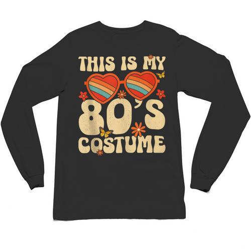 This Is My 80s Costume Vibes Nostalgia 1980s Vintage Fashion Unisex Long Sleeve T-Shirt - Figerry