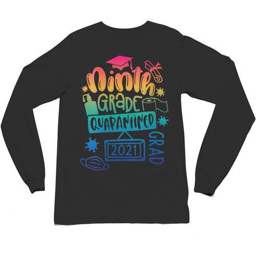 9th Grade Graduate 2021 Graduate Quarantine Ninth Graduation Unisex Long Sleeve T-Shirt - Best Gift Smart