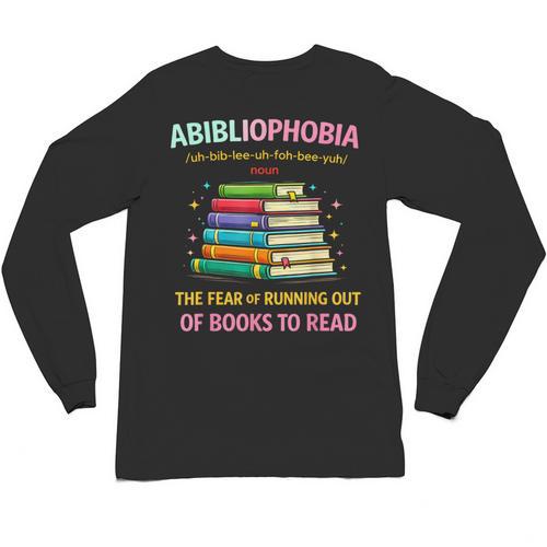 Abibliophobia Book Lovers Graphic Unisex Long Sleeve T-Shirt - Bookorys CA