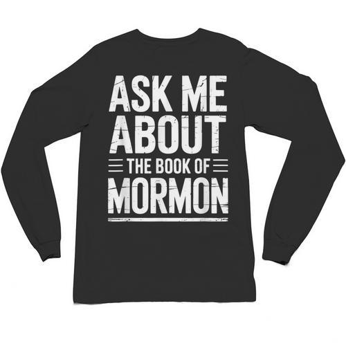 Ask Me About The Book Of Mormon Unisex Long Sleeve T-Shirt - Bookorys