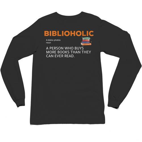 Biblioholic Definition Reading Nerd Book Lovers Geek Unisex Long Sleeve T-Shirt - Bookorys AU