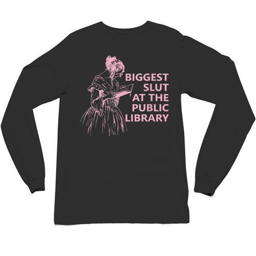 Biggest Slut At The Public Library Reading Book Club Unisex Long Sleeve T-Shirt - Bookorys