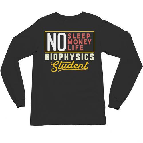 Biophysics Major Student Shirt Graduation College Unisex Long Sleeve T-Shirt - Best Gift Smart